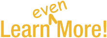 Learn even more!