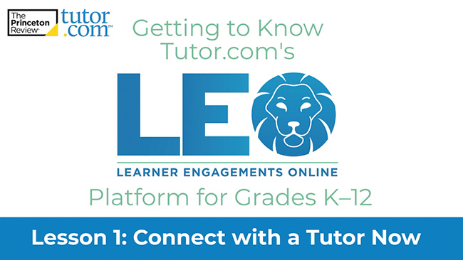 K–12 Video: Connect with a Tutor Now